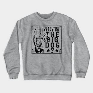 Big Dog Crewneck Sweatshirt